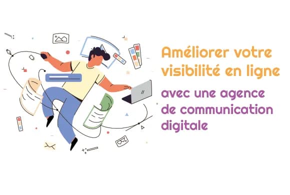 Améliorer votre visibilité en ligne avec une agence de communication digitale