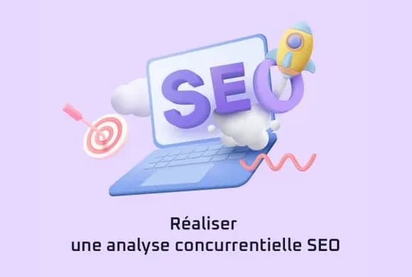 Réaliser une analyse concurrentielle SEO