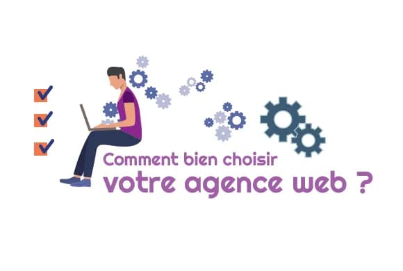 Choisir une agence web pour la création de votre site internet