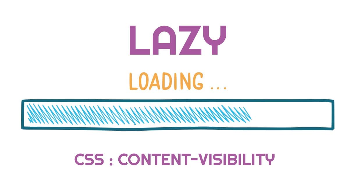 Comprendre le rendu différé avec content-visibility