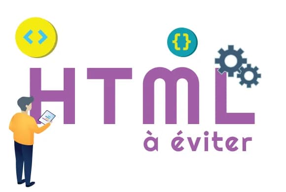 5 balises HTML à éviter