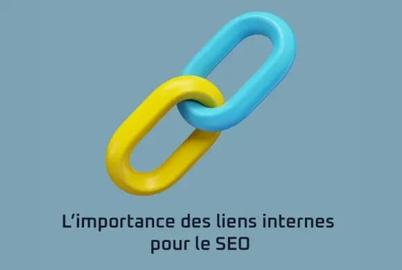 L’importance des liens internes en SEO
