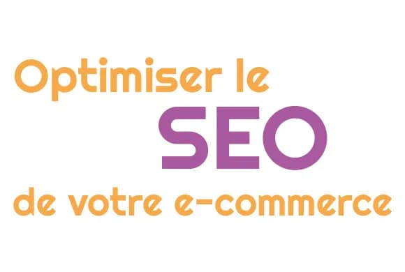 Comment optimiser le référencement SEO de votre boutique en ligne ?