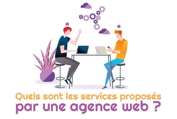 Quels sont les services proposés par une agence web ?